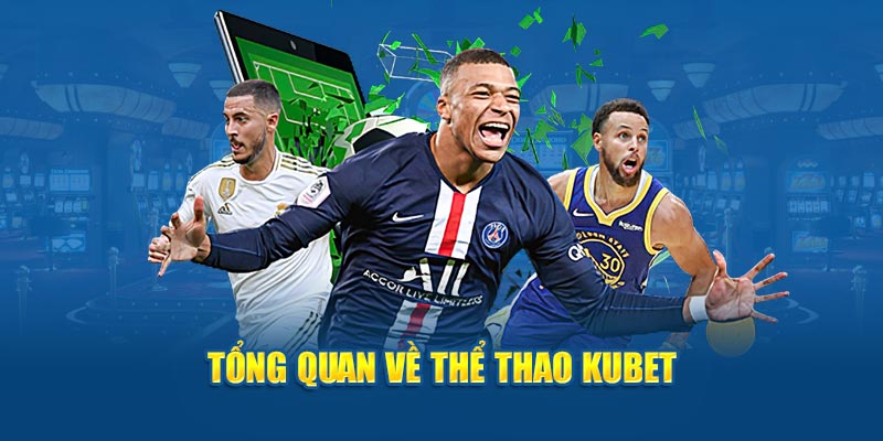 Tổng quan về thể thao KUBET